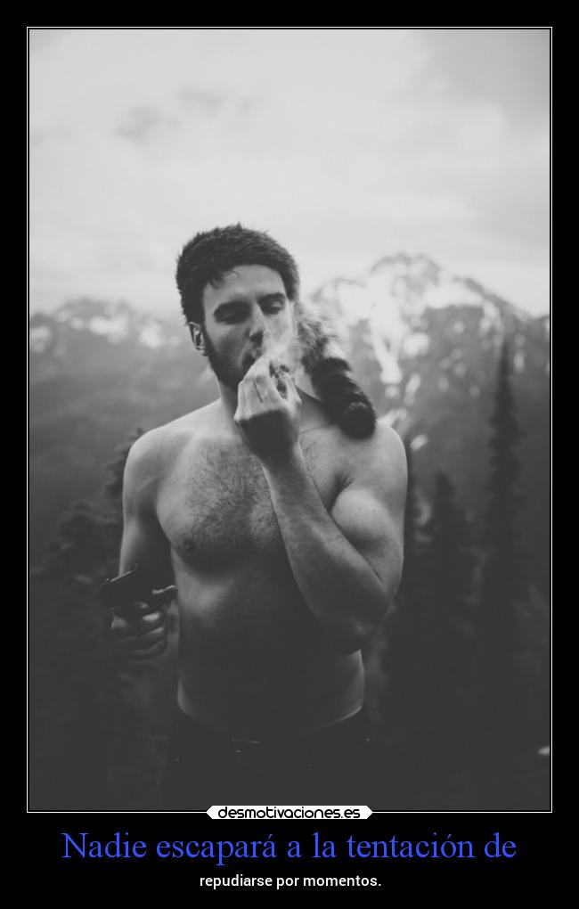 Nadie escapará a la tentación de -