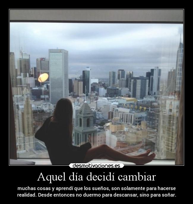 Aquel día decidí cambiar -