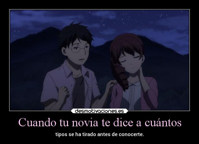 Cuando tu novia te dice a cuántos - 
