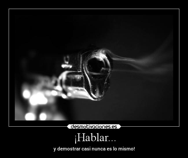 ¡Hablar... -