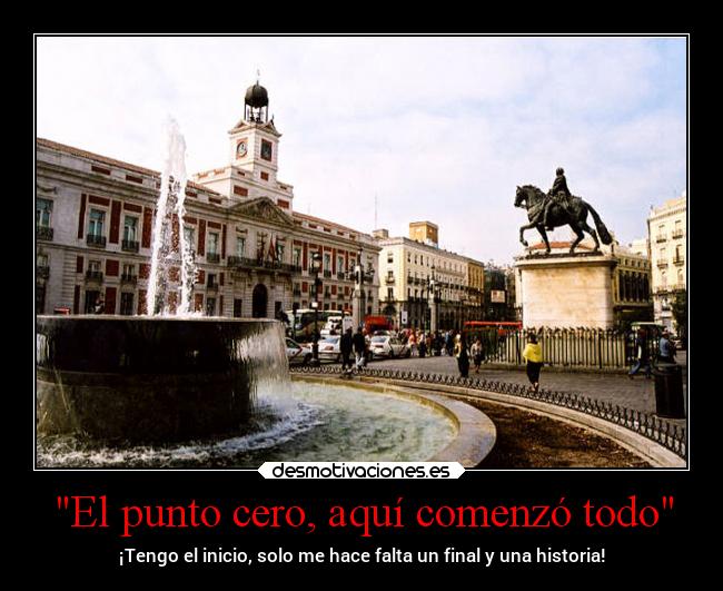 El punto cero, aquí comenzó todo -