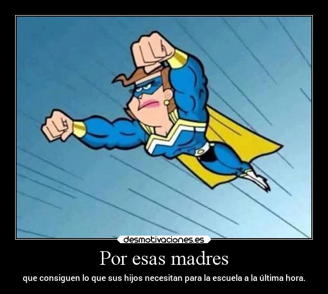 Por esas madres -