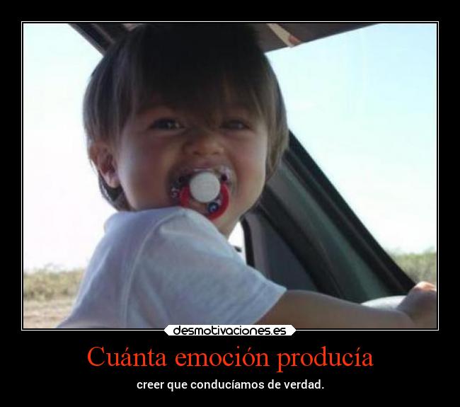 Cuánta emoción producía -