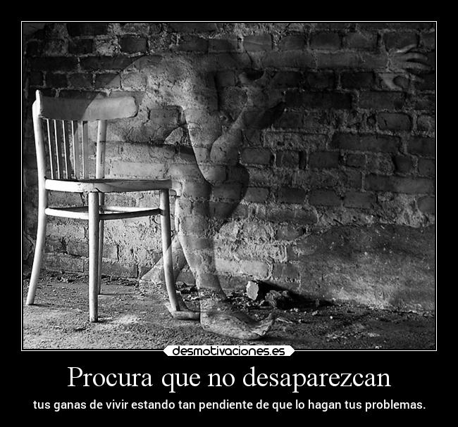 Procura que no desaparezcan -