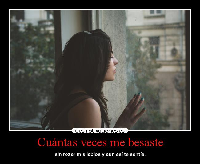 Cuántas veces me besaste -