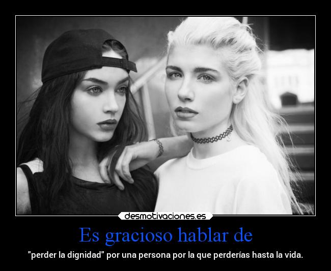 Es gracioso hablar de - 