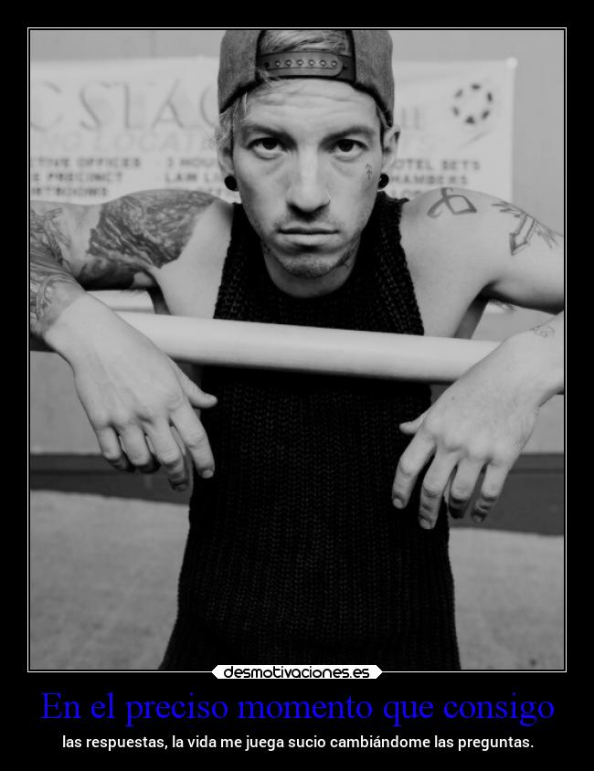 En el preciso momento que consigo - 