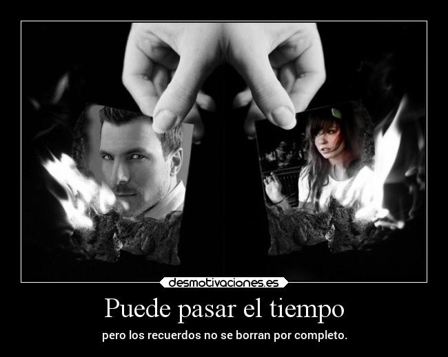Puede pasar el tiempo -