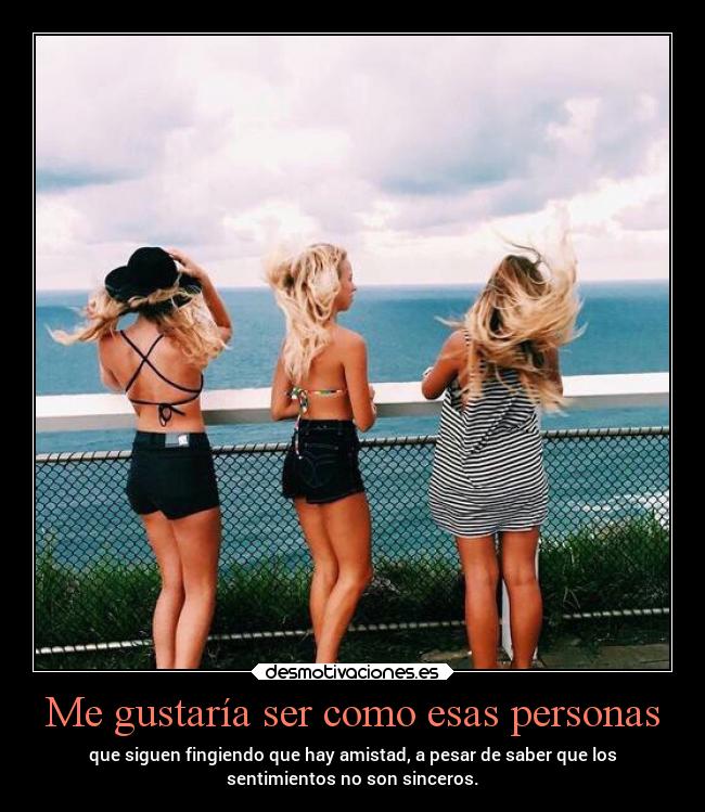 Me gustaría ser como esas personas - 