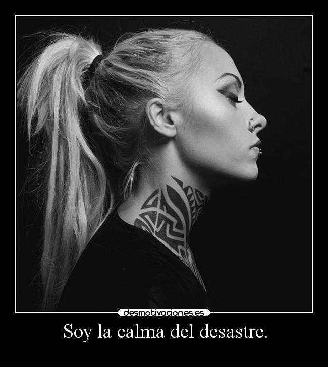 carteles vida tatuajes calma tormenta rubia perfil conzdezorra desmotivaciones