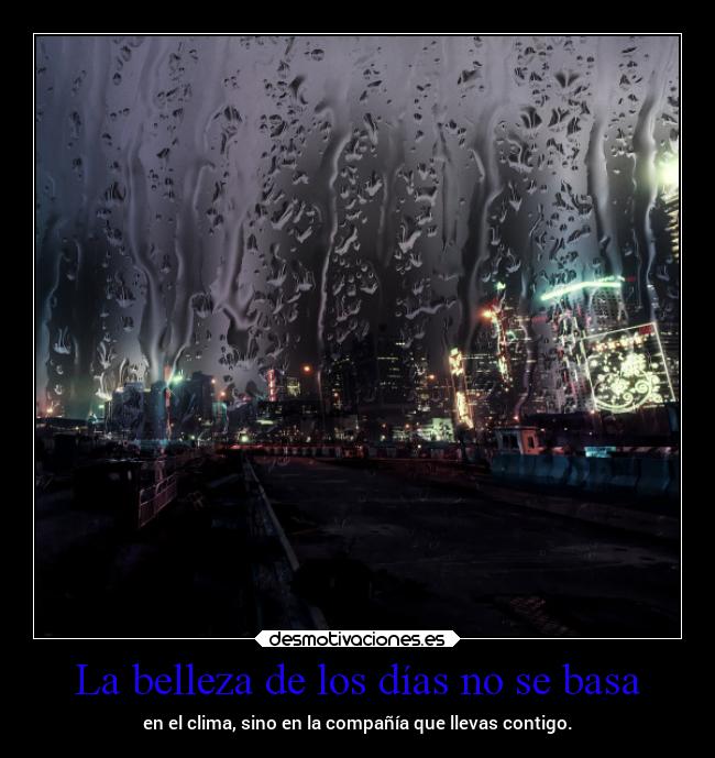 La belleza de los días no se basa -