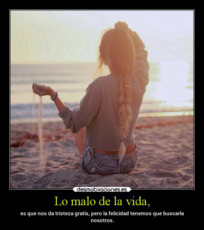 Lo malo de la vida, - 