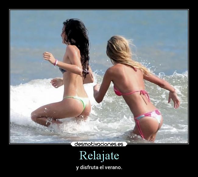 Relajate - y disfruta el verano.