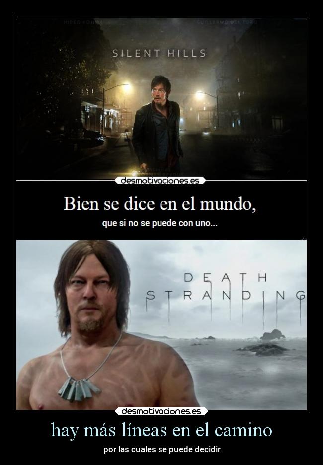 hay más líneas en el camino - por las cuales se puede decidir