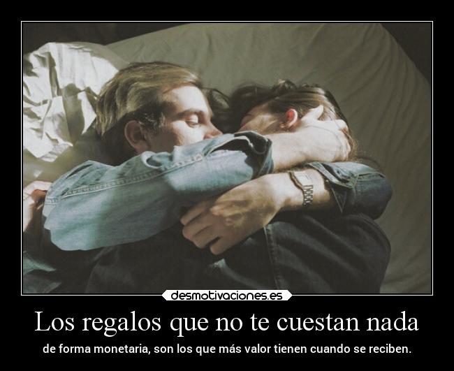 Los regalos que no te cuestan nada - 