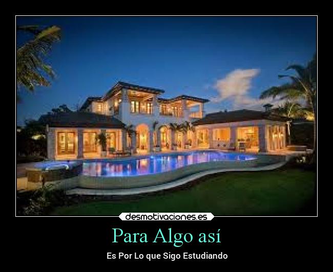 Para Algo así - Es Por Lo que Sigo Estudiando