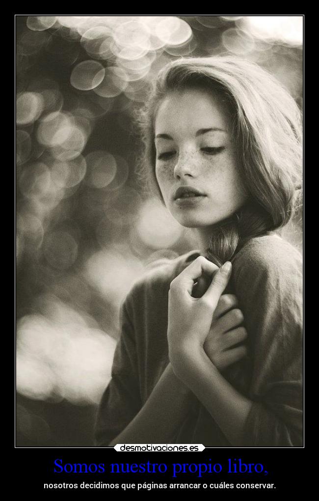 Somos nuestro propio libro, - 