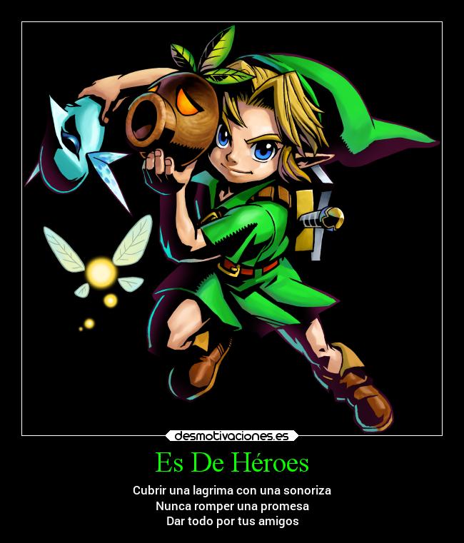 Es De Héroes - Cubrir una lagrima con una sonoriza
Nunca romper una promesa
Dar todo por tus amigos