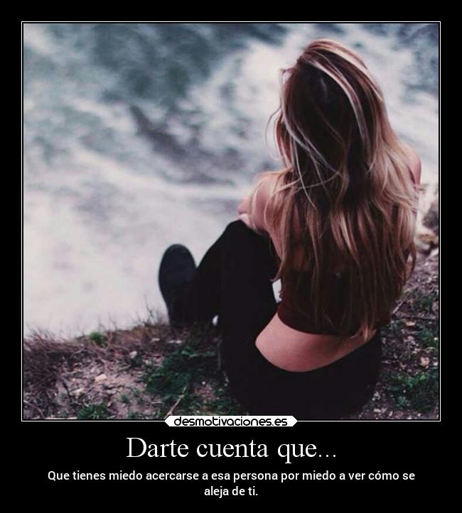 Darte cuenta que... - 