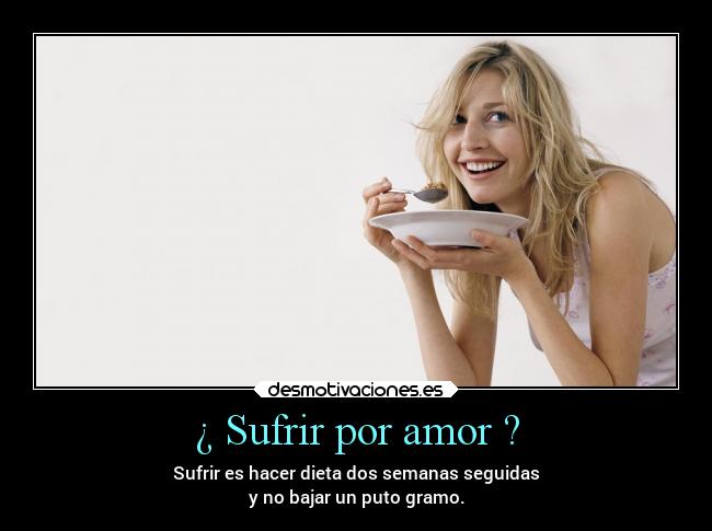 ¿ Sufrir por amor ? -