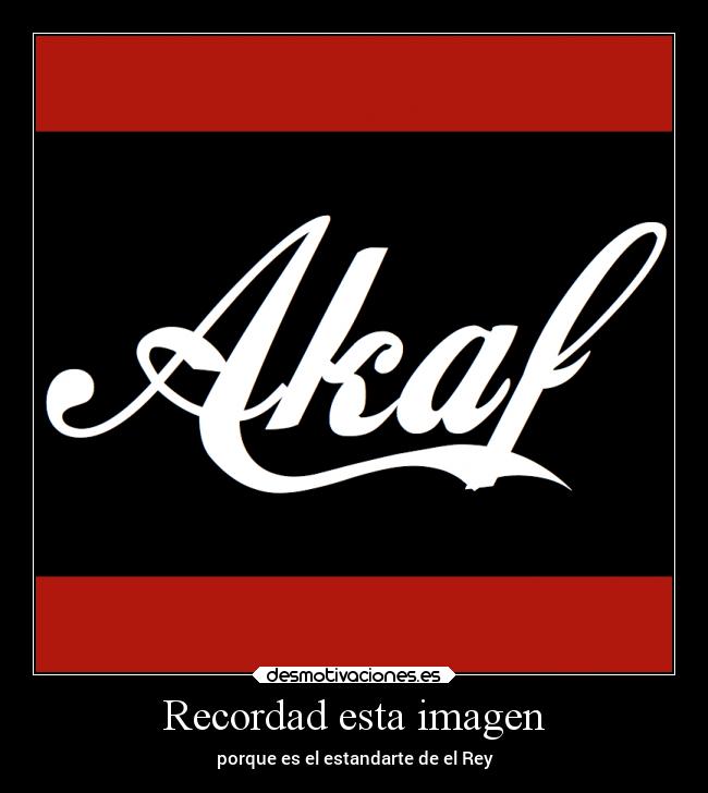 Recordad esta imagen - porque es el estandarte de el Rey
