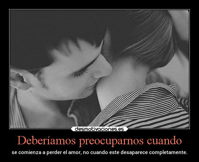 Deberíamos preocuparnos cuando -