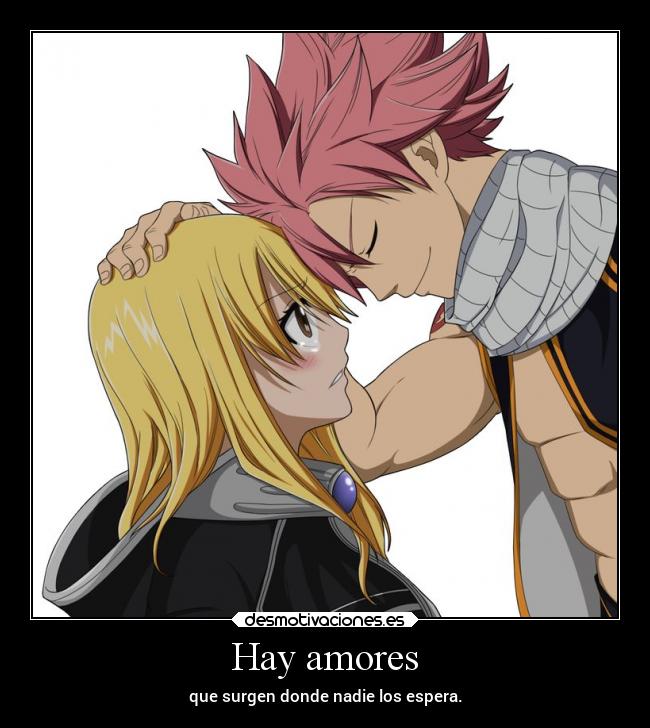 Hay amores - que surgen donde nadie los espera.