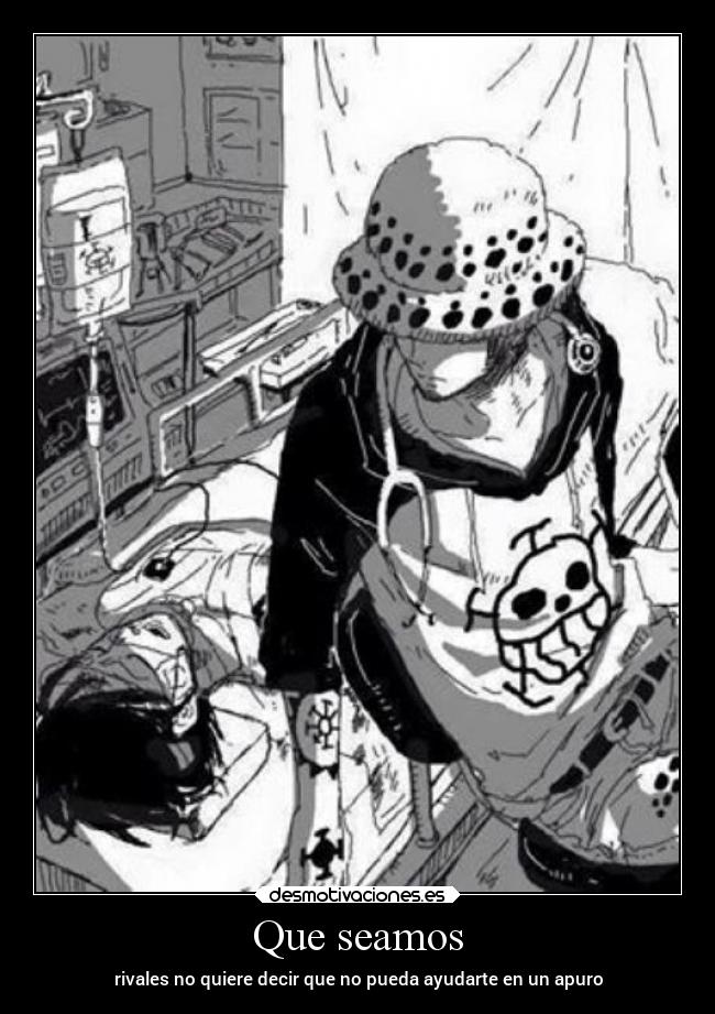Que seamos - rivales no quiere decir que no pueda ayudarte en un apuro