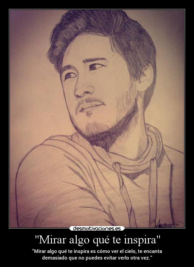 Mirar algo qué te inspira - 