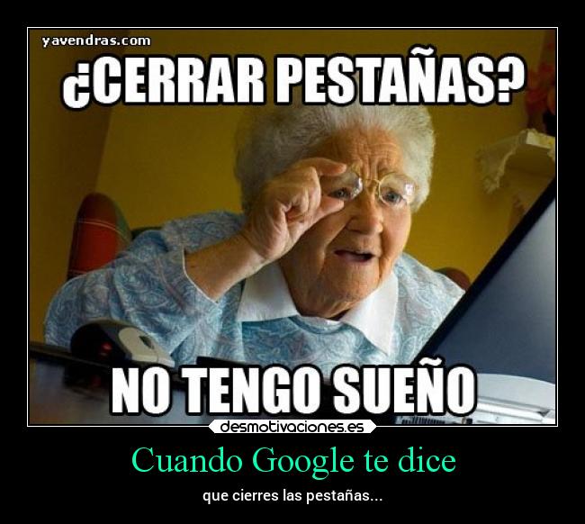 Cuando Google te dice -