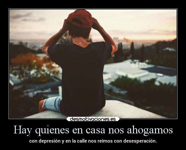 Hay quienes en casa nos ahogamos -