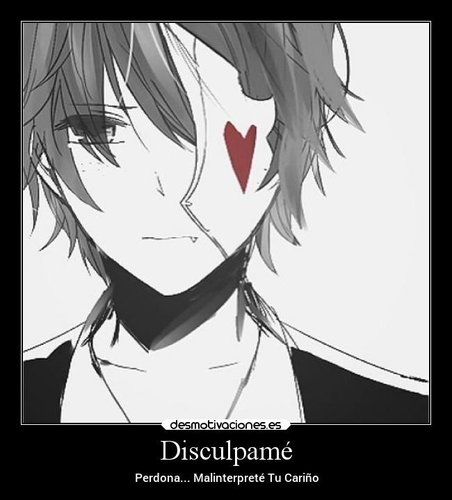 Disculpamé - Perdona... Malinterpreté Tu Cariño