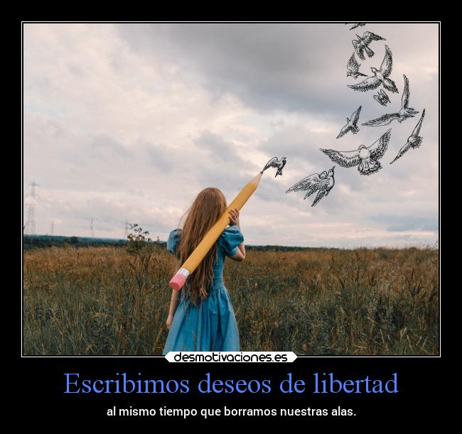 Escribimos deseos de libertad - 