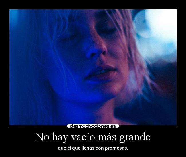 No hay vacío más grande -