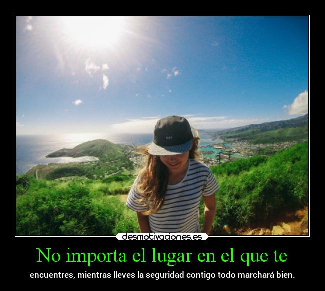 No importa el lugar en el que te - 