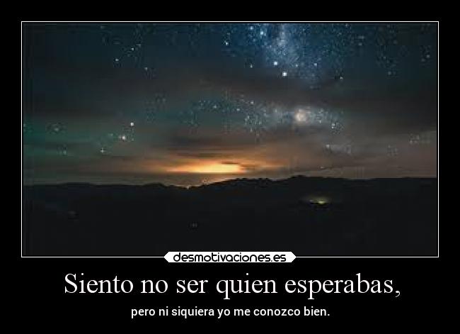 Siento no ser quien esperabas, - 