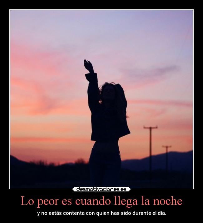 Lo peor es cuando llega la noche - 
