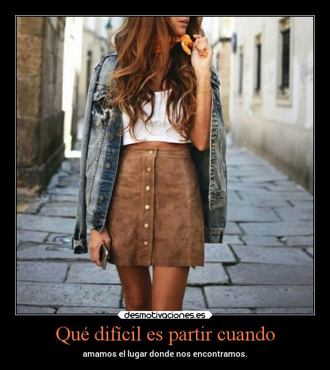 Qué difícil es partir cuando - 
