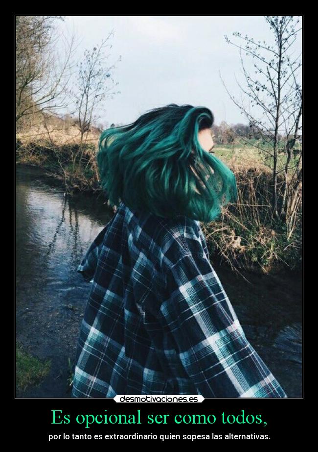 Es opcional ser como todos, - 