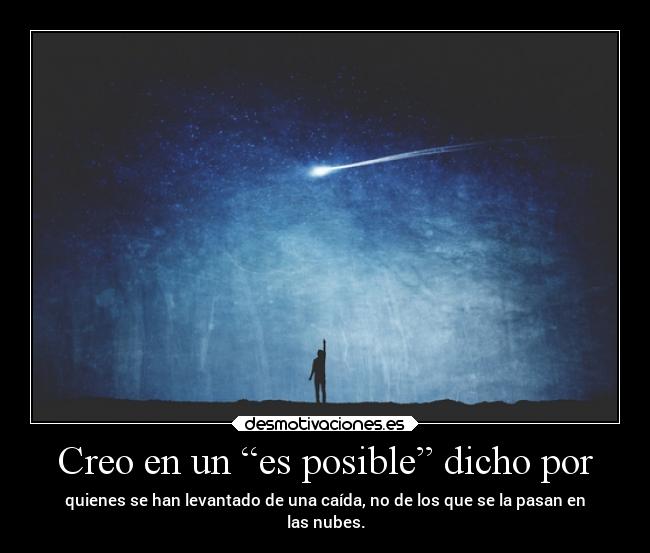 Creo en un “es posible” dicho por -