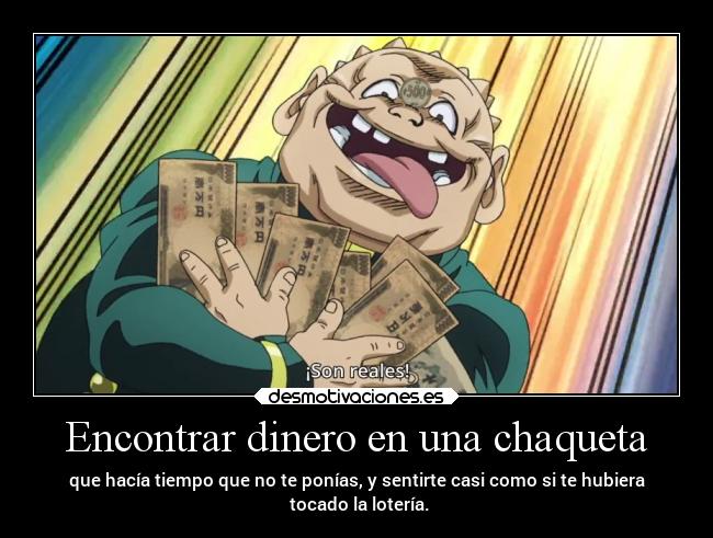 carteles dinero anime vida dinero felicidad humor raptorhunters harukaze erosekai jojo jojosbizarreadventure diu desmotivaciones