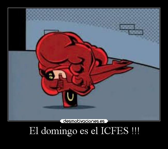 El domingo es el ICFES !!! -