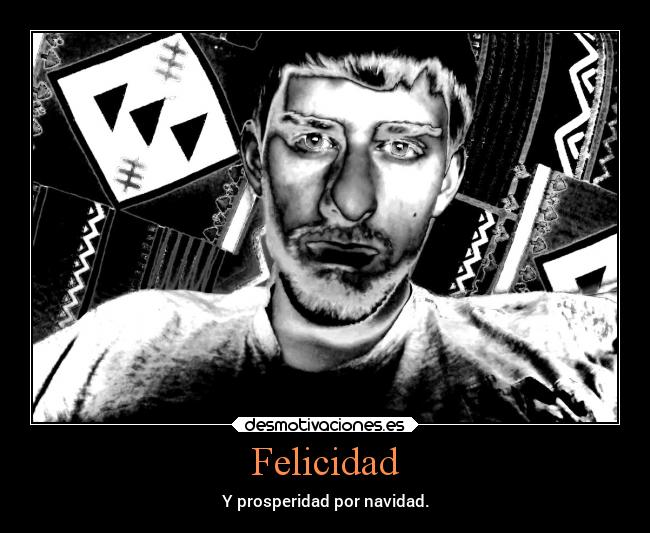 Felicidad - Y prosperidad por navidad.