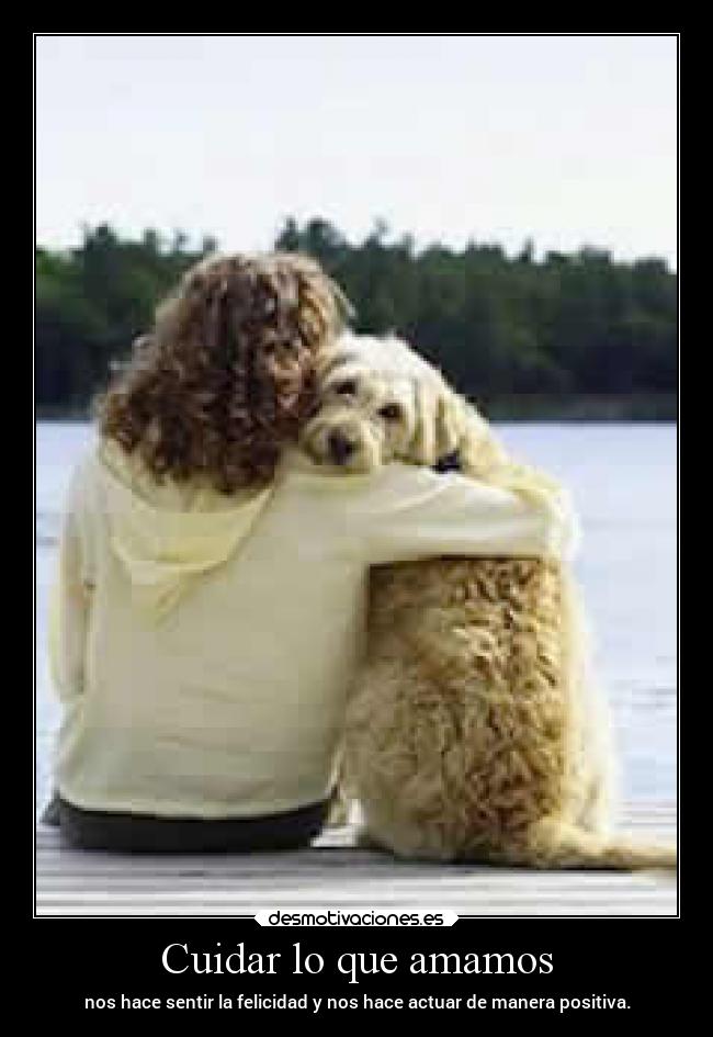 Cuidar lo que amamos -