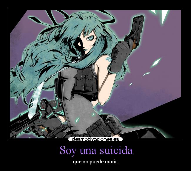 Soy una suicida - que no puede morir.