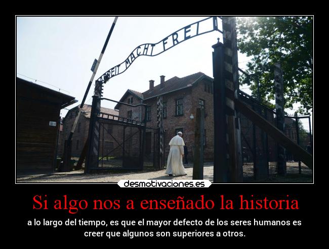 Si algo nos a enseñado la historia - 