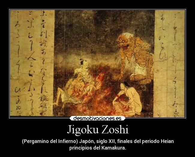 Jigoku Zoshi - (Pergamino del Infierno) Japón, siglo XII, finales del periodo Heian
principios del Kamakura.