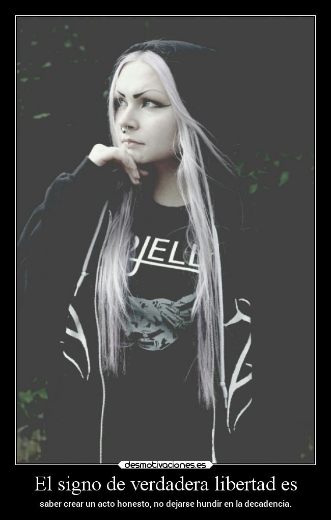 El signo de verdadera libertad es -