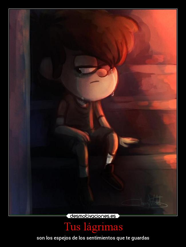 Tus lágrimas - son los espejos de los sentimientos que te guardas