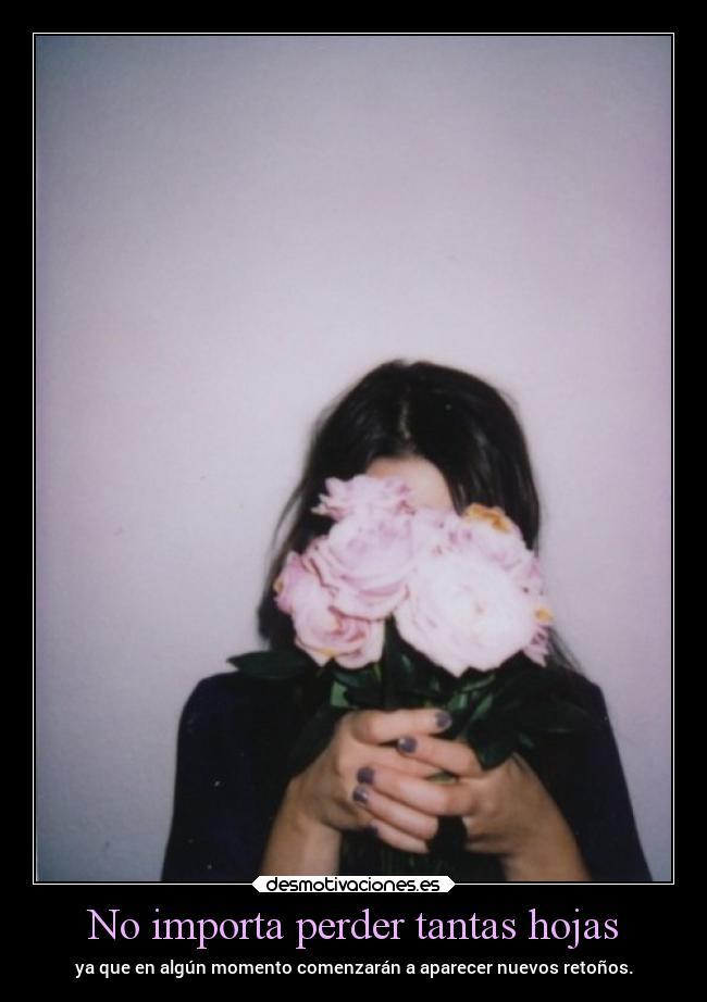 No importa perder tantas hojas - 